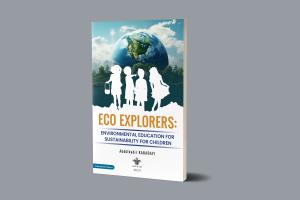 Eco Explorers: Environmental Education for Sustainability for Children